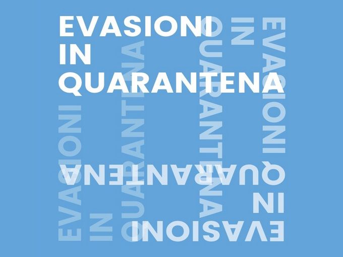 Evasioni in quarantena